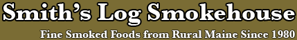 Smith's Log Smokehouse - Fine Smoked Foods From Rural Maine Since 1980